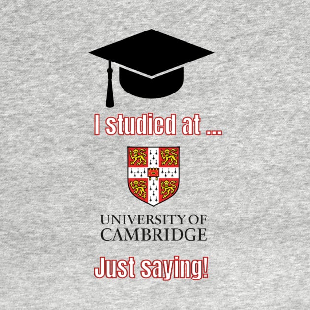 Cambridge University T-Shirt, college apparel, unisex t-shirts, university t-shirts, alumni clothing, Cambridge University, gift ideas by Clinsh Online 